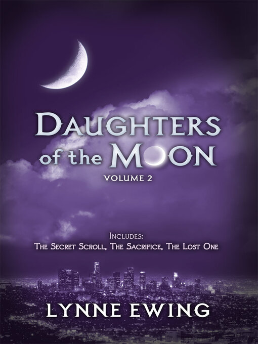 Title details for Daughters of the Moon, Volume 2 by Lynne Ewing - Available